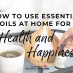 Energizing and revitalizing essential oils for spring Essential oils 