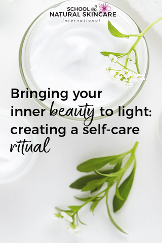 Bringing your Inner Beauty to Light: Creating a Self-Care Ritual Wellbeing 